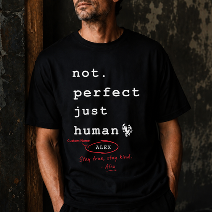 Personalized Not Perfect Just Human Shirt - Minimalist Japandi Tee